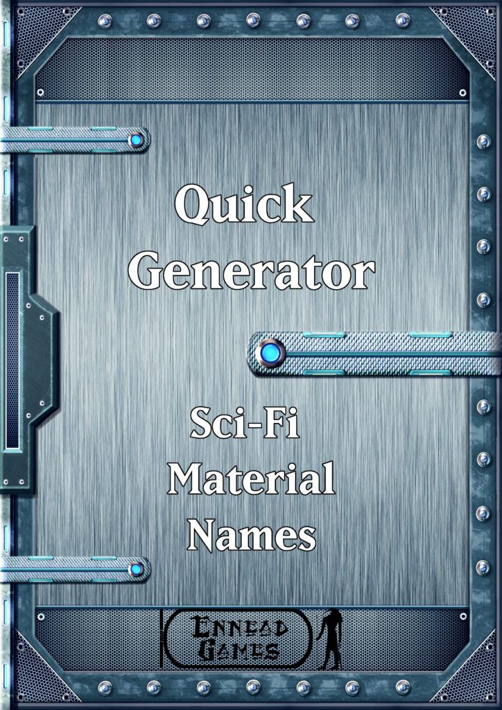 Quick Generator - Sci-Fi Material Names & RPG Round Up - Ennead Games