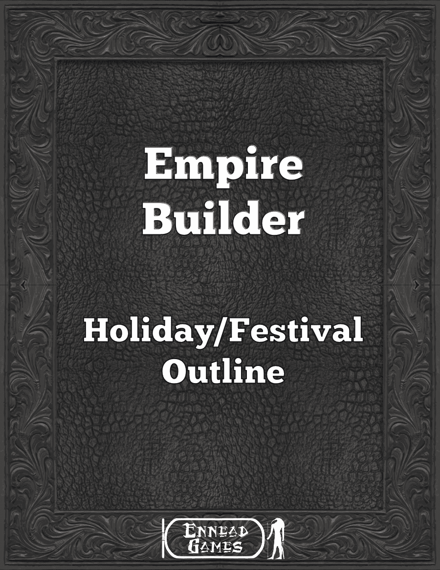 Empire Builder - Holiday/Festival Outline from Ennead Games