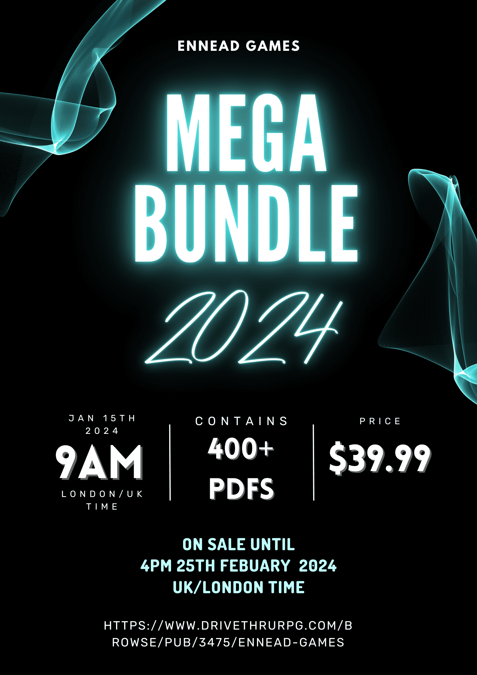 black background with neon/teal colouration swirls and text text - Ennead Games Mega Bundle 2024 - 400+ PDFS for $39.99 on sale until 4pm 25th February 2024 UK/London time