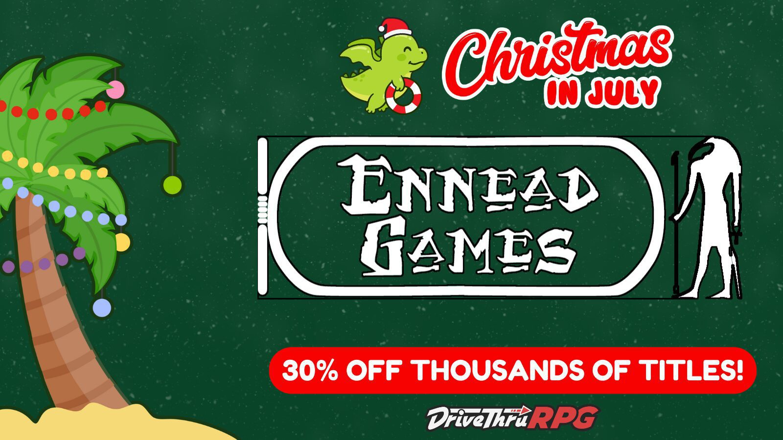 Christmas in jul banner - a green background, with a palm tree + christmas lights, cecil (a cartoon green dragon wearing a santa hat) and header of "Christmas in july" in red Font, the logo/words "Ennead Games" below, and below that "30% off Thousands of Titles" and DTRPG logo